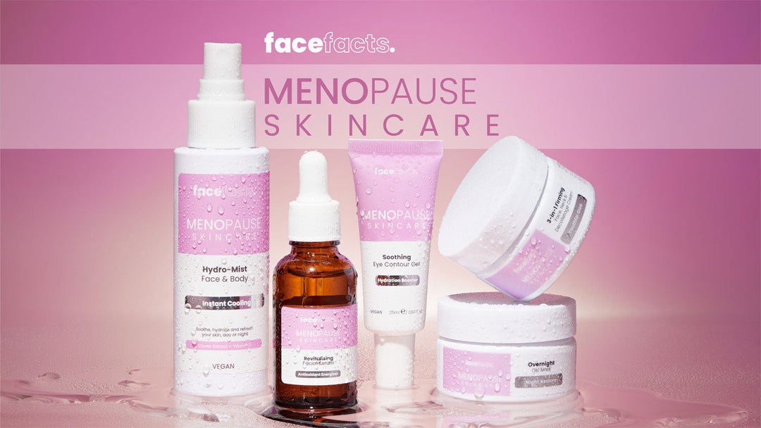 Face Facts Menopause Skincare: Affordable Solutions for Changing Skin