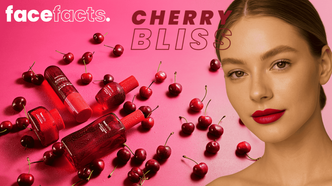 Face Facts Cherry Bliss: Fruit-Forward Skincare for a Glowing Complexion