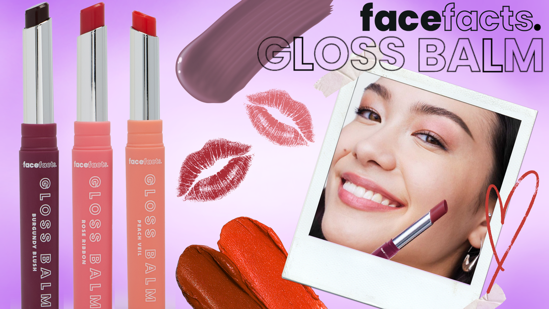 Face Facts Gloss Balms: Buildable Tinted Lip Balms for a Perfect Pout