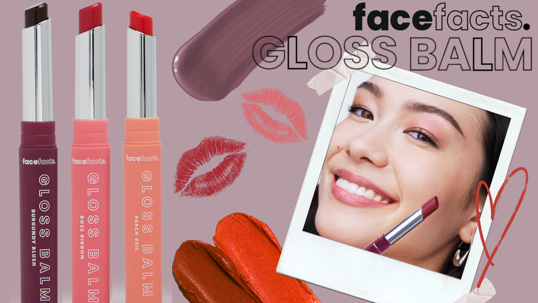 Face Facts Gloss Balms: Buildable Tinted Lip Balms for a Perfect Pout